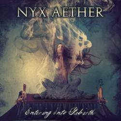 Nyx Aether : Entering into Rebirth